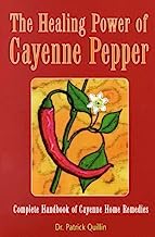 Book Cover The Healing Power of Cayenne Pepper: Complete Handbook of Cayenne Home Remedies