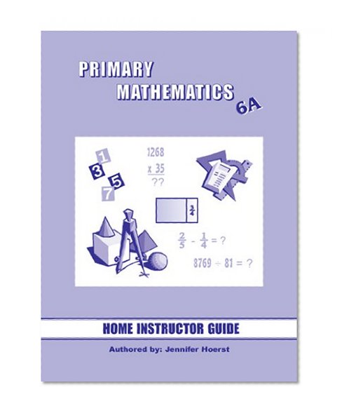 Singapore Primary Mathematics 6A Home Instructor's Guide