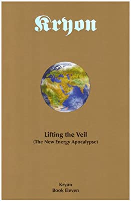 Book Cover Lifting the Veil: The New Energy Apocalypse (Kryon, Book 11)