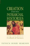 Creation and the Patriarchal Histories: Orthodox Christian Reflections on the Book of Genesis