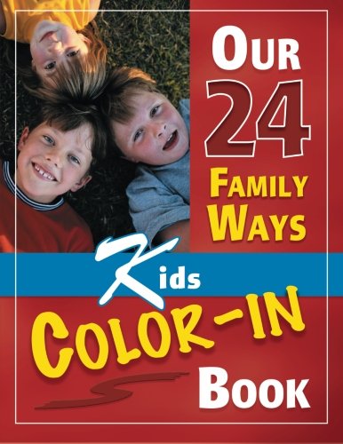 Book Cover Our 24 Family Ways: Kids Color-In Book