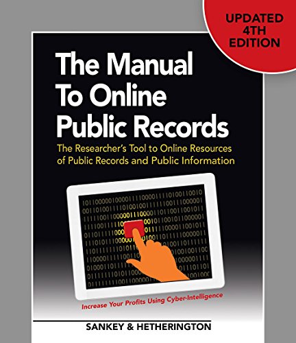 Book Cover The Manual to Online Public Records: The Researcher's Tool to Online Resources of Public Records and Public Information