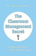 Book Cover The Classroom Management Secret: And 45 Other Keys to a Well-Behaved Class