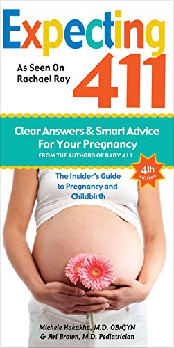 Book Cover Expecting 411: The Insider's Guide to Pregnancy and Childbirth