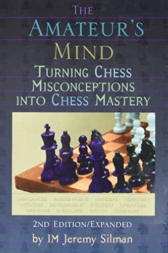 Book Cover The Amateur's Mind: Turning Chess Misconceptions into Chess Mastery