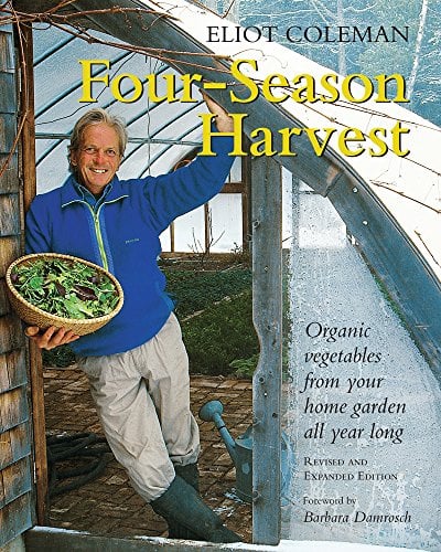 Book Cover Four-Season Harvest: Organic Vegetables from Your Home Garden All Year Long, 2nd Edition