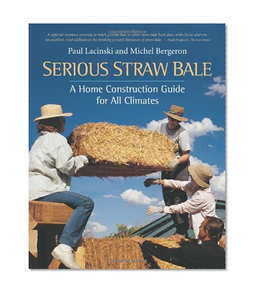 Book Cover Serious Straw Bale: A Home Construction Guide for All Climates (Real Goods Solar Living Book)