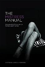 Book Cover The Mistress Manual: The Good Girl's Guide to Female Dominance