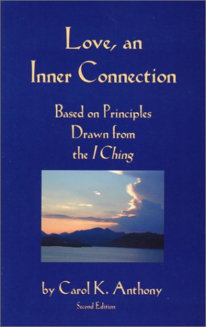 Book Cover Love, An Inner Connection, Based on Principles Drawn from the I Ching