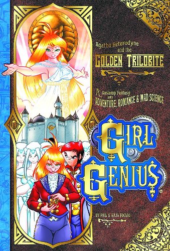 Book Cover Girl Genius Volume 6: Agatha Heterodyne And The Golden Trilobite