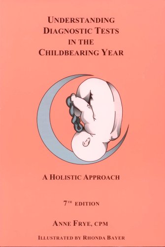 Book Cover Understanding Diagnostic Tests in the Childbearing Year: A Holistic Approach
