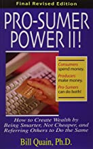 Book Cover Pro-Sumer Power II ! How to Create Wealth by Being Smarter, Not Cheaper, and Referring Others to Do the Same