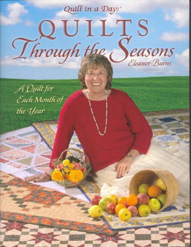 Book Cover Quilts Through the Seasons: A Quilt for Each Month of the Year (Quilt in a Day) (Quilt in a Day Series)