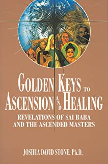 Book Cover Golden Keys to Ascension and Healing: Revelations of Sai Baba and the Ascended Masters (Ascension Series, Book 8) (Easy-To-Read Encyclopedia of the Spiritual Path)