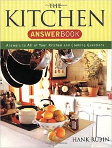 Kitchen Answer Book: 5,000 Answers to All of Your Kitchen and Cooking Questions (Capital Ideas)