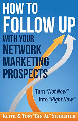 Book Cover How to Follow Up With Your Network Marketing Prospects: Turn Not Now Into Right Now! (MLM & Network Marketing)