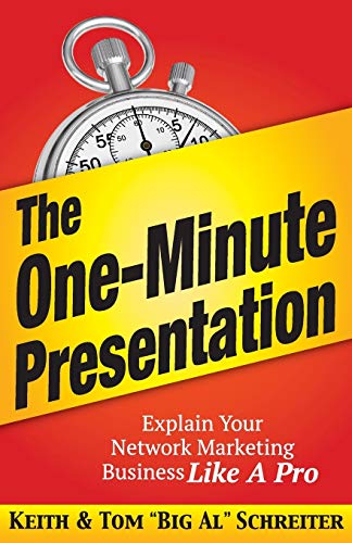 Book Cover The One-Minute Presentation: Explain Your Network Marketing Business Like A Pro