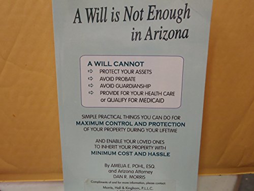 A Will Is Not Enough in Arizona