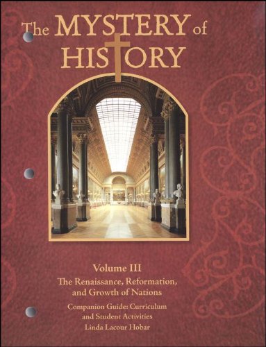 Book Cover The Mystery of History, Vol. 3: The Renaissance, Reformation, and Growth of Nations