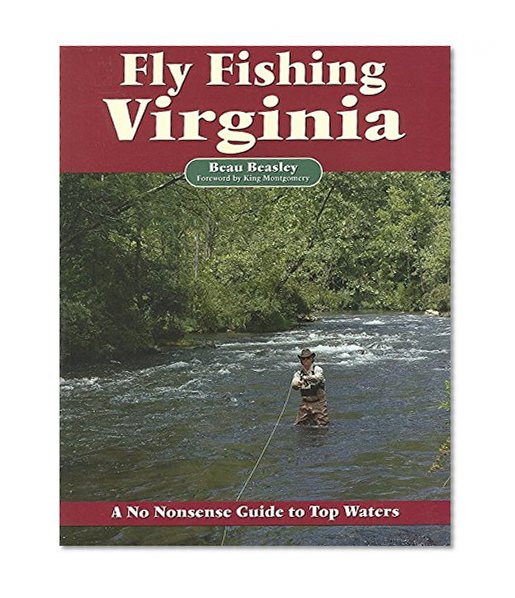 Fly Fishing Virginia: A No Nonsense Guide to Top Waters
