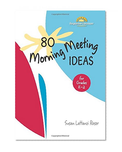 Book Cover 80 Morning Meeting Ideas for Grades K-2