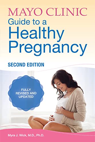 Book Cover Mayo Clinic Guide to a Healthy Pregnancy, 2nd Edition: 2nd Edition: Fully Revised and Updated