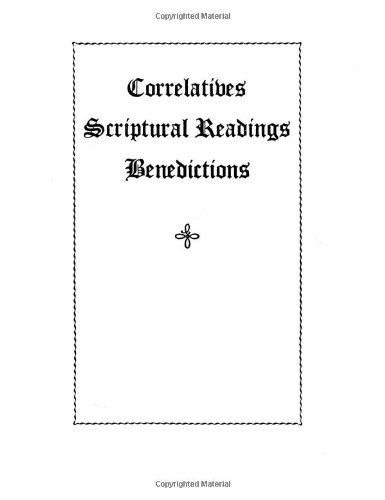 Correlatives - Scriptural Readings - Benedictions