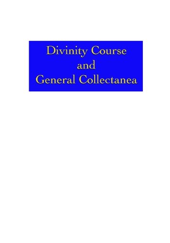 Divinity Course and General Collectanea