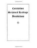 Correlatives - Scriptural Readings - Benedictions