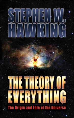 Book Cover The Theory of Everything: The Origin and Fate of the Universe
