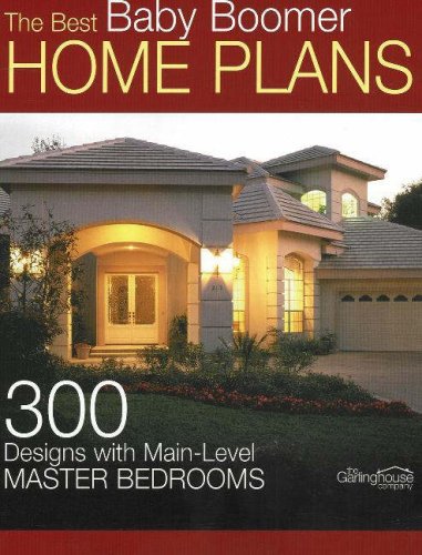 Book Cover The Best Baby Boomer Home Plans: 300 Designs with Main-Level Master Bedrooms