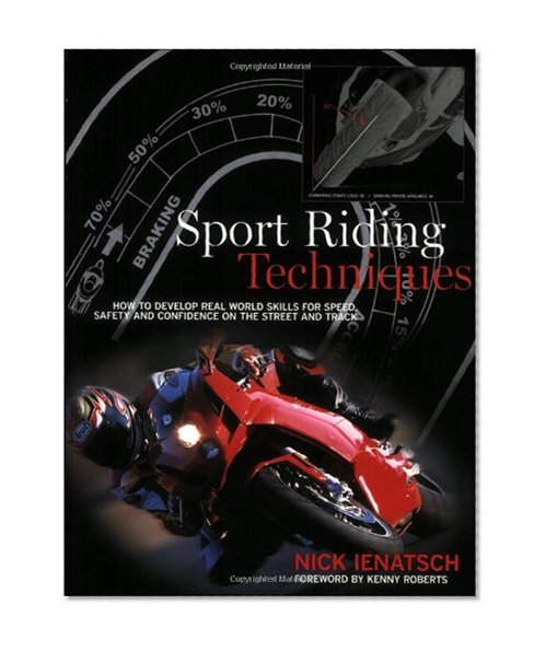 Book Cover Sport Riding Techniques: How To Develop Real World Skills for Speed, Safety, and Confidence on the Street and Track
