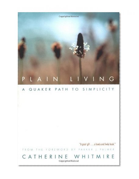 Book Cover Plain Living: A Quaker Path to Simplicity