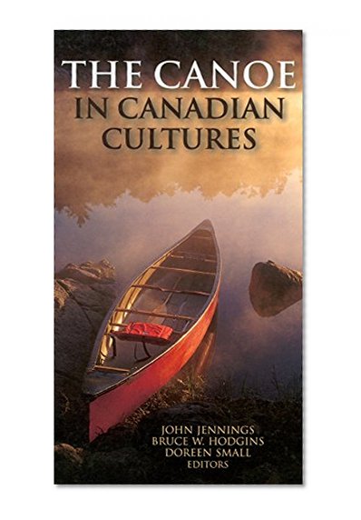 The Canoe in Canadian Cultures