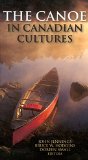 The Canoe in Canadian Cultures