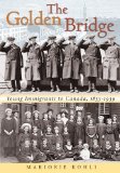 The Golden Bridge: Young Immigrants to Canada, 1833-1939