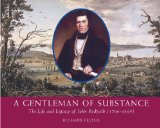 A Gentleman of Substance: The Life and Legacy of John Redpath (1796-1869)