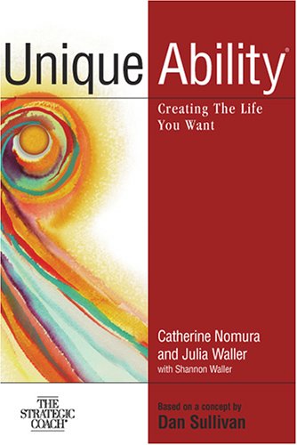 Book Cover Unique Ability: Creating the Life You Want