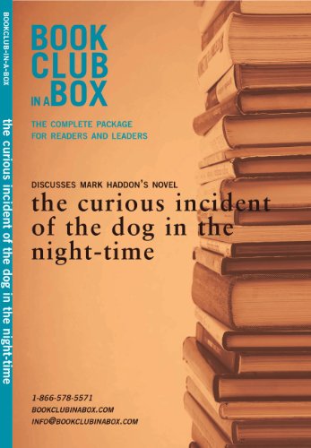 The Bookclub-in-a-Box Discussion Guide to the curious incident of the dog in the night-time, the novel by Mark Haddon
