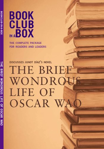 Bookclub-in-a-Box Discusses The Brief Wondrous Life of Oscar Wao by Junot Diaz (Book Club in a Box: The Complete Package for Readers and Leaders)