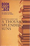 Bookclub-in-a-Box Discusses the Novel A Thousand Splendid Suns, by Khaled Hosseini (Book Club in a Box: The Complete Package for Readers and Leaders)