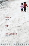 Save My Children: The Story of a Father's Love