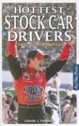 Hottest Stock Car Drivers: Today's Greatest Superstars