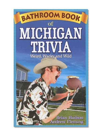Bathroom Book of Michigan Trivia