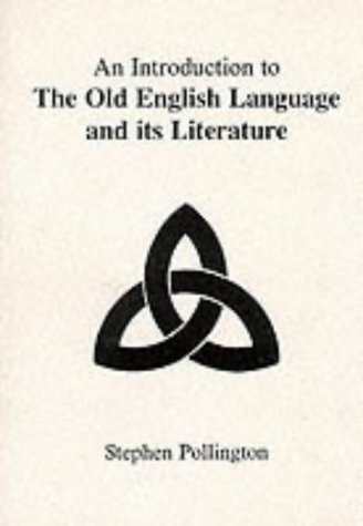 Book Cover An Introduction to the Old English Language and its Literature