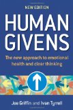 Human Givens: The New Approach to Emotional Health and Clear Thinking