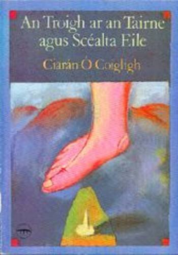 An Troigh ar an Tairne agus Scealta Eile (Irish Edition)
