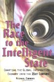The Race to the Intelligent State: Charting the Global Information Economy into the 21st Century