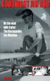 Goodnight Jim Bob: On the Road with Carter The Unstoppable Sex Machine