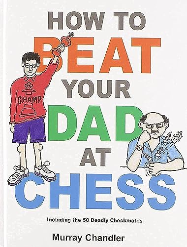 Book Cover How to Beat Your Dad at Chess (Gambit Chess)